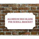 Aluminum Sign Blank for Scroll Bracket - 7 in x 14 in